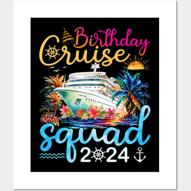 Birthday Cruise Squad 2024 Cruise Birthday Party Vacation Wall Art by Eduardo